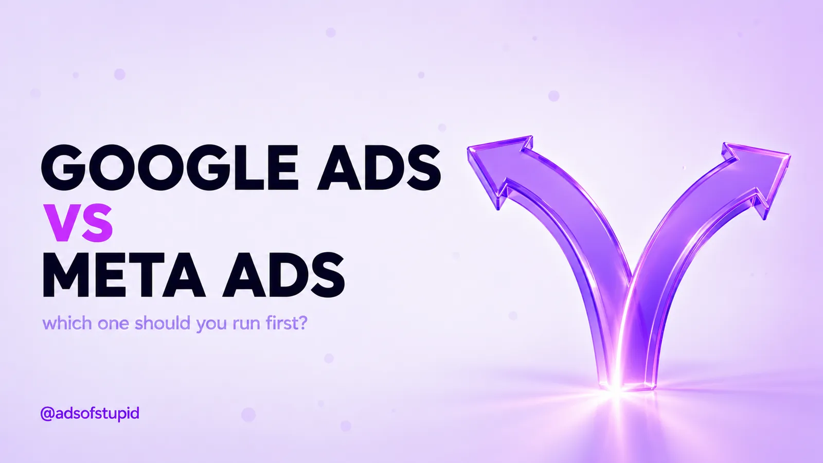 Google Ads vs Meta Ads: Which Should You Run First in India?