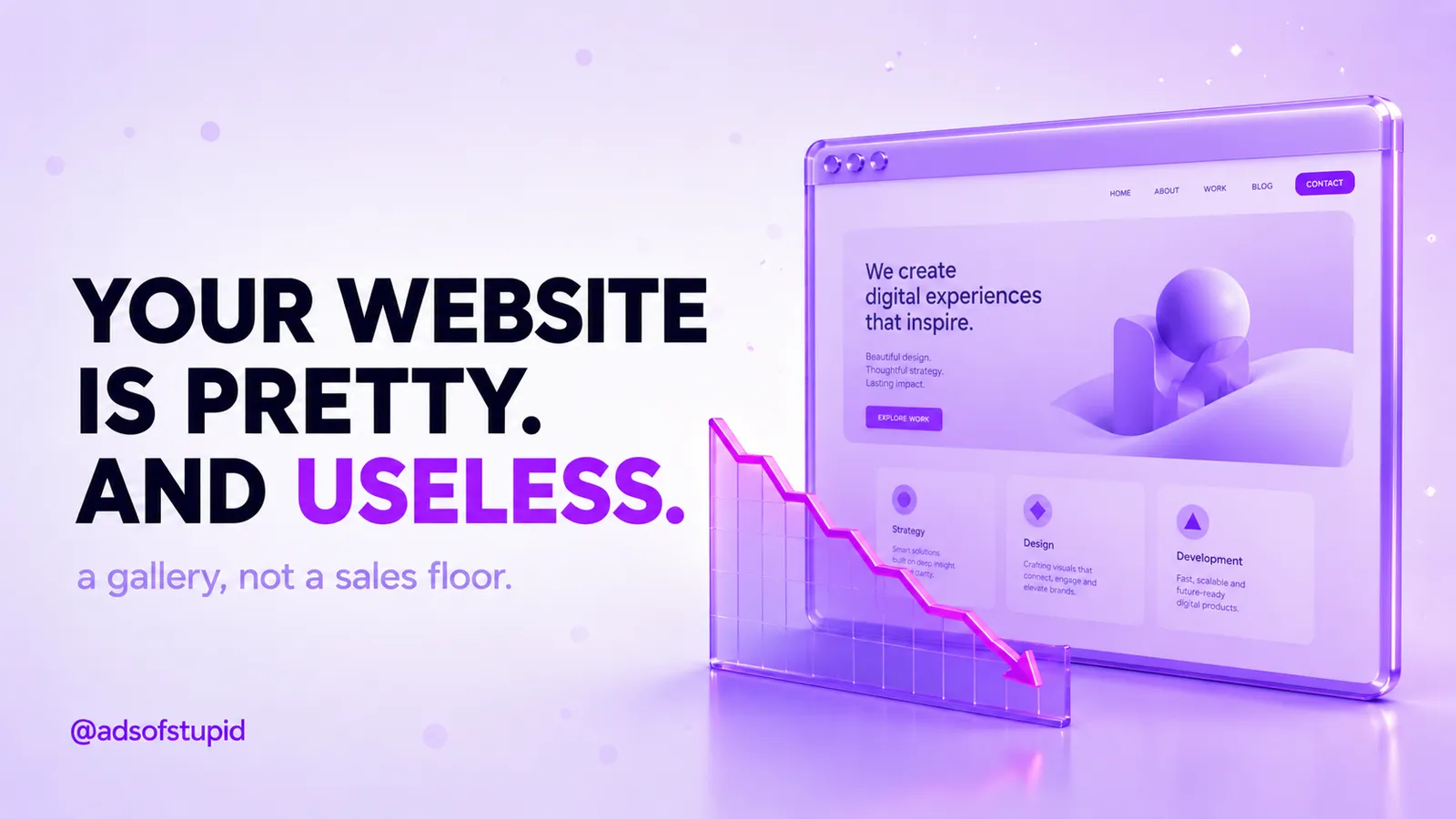 Your Website is Pretty. That's Why It's Useless